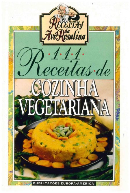 111 Receitas de Cozinha Vegetariana