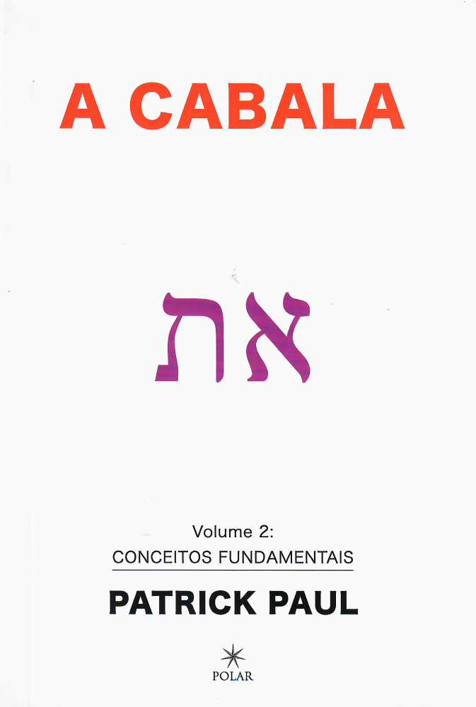 A Cabala, Vol. 2 - Conceitos Fundamentais