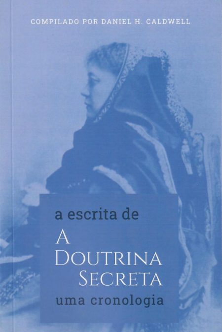 A Escrita de A Doutrina Secreta - uma cronologia