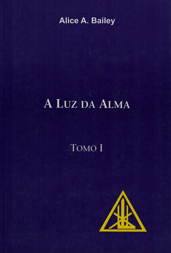 A Luz da Alma - Tomo I