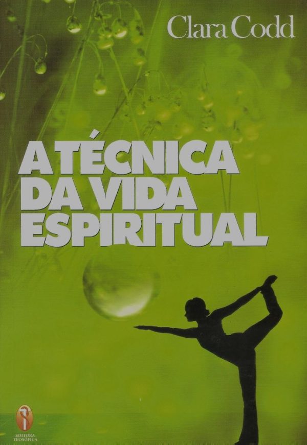 A Técnica da Vida Espiritual - Clara Codd