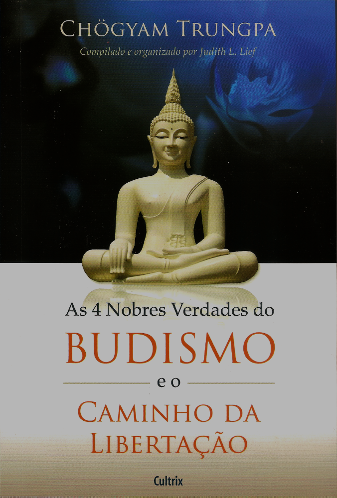 As 4 Nobres Verdades do Budismo e o Caminho da Libertação