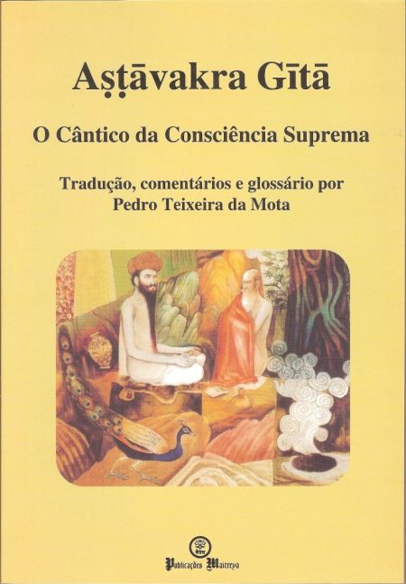 Astāvakra Gitā - O Cântico da Consciência Suprema