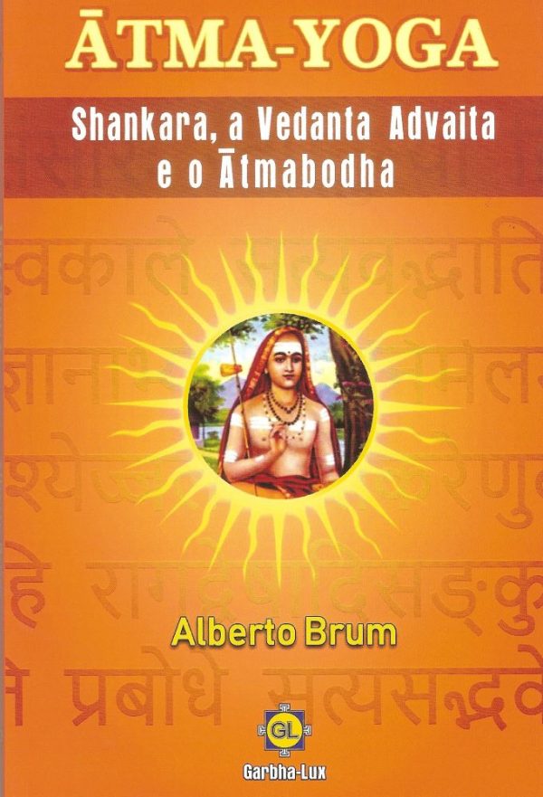 Ātma-Yoga, a Vedanta Advaita e o Ātmabodha