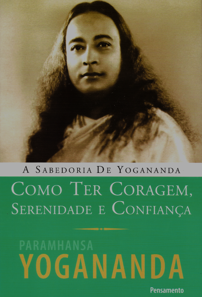 Como Ter Coragem, Serenidade e Confiança