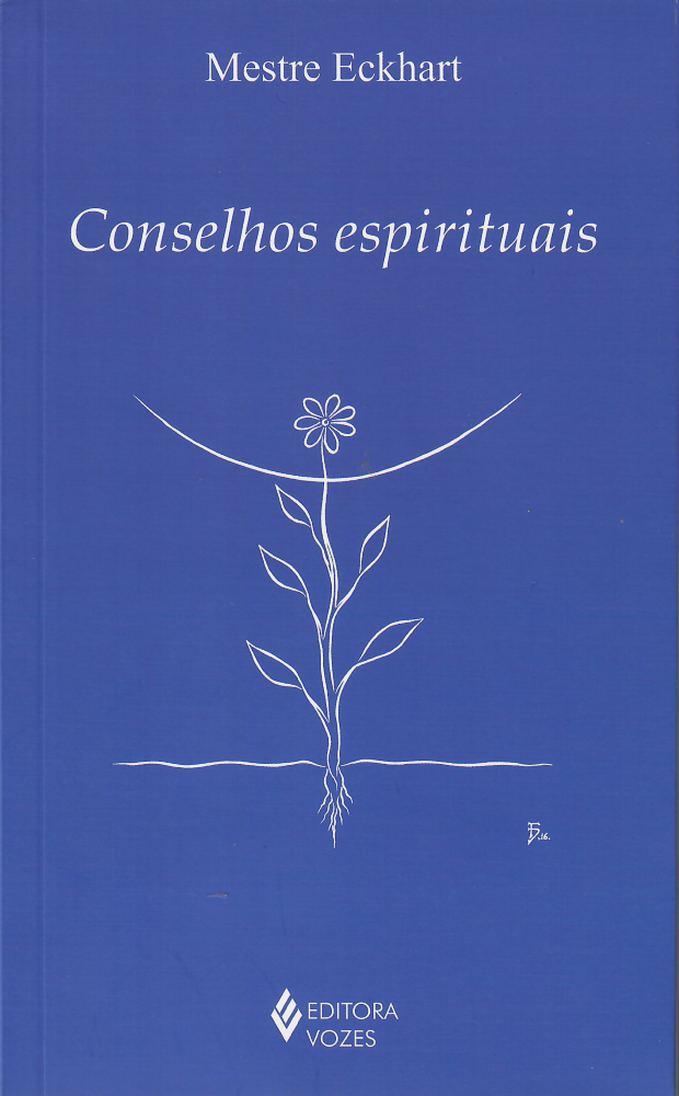Conselhos Espirituais, Mestre Eckhart
