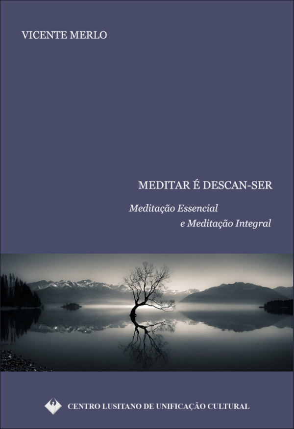 Descan-Ser, Meditação Essencial e Meditação Integral