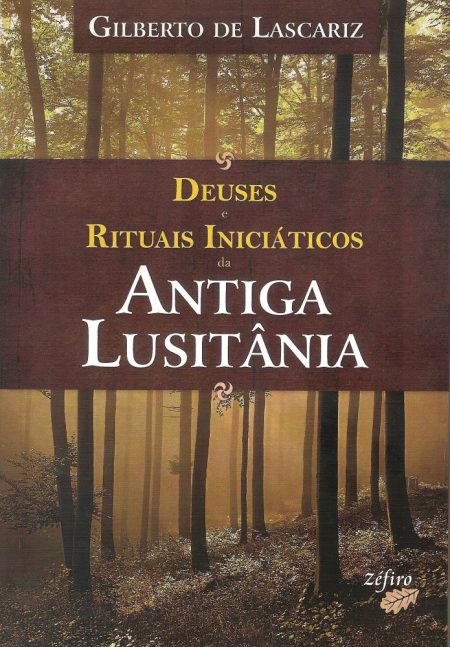 Deuses e Rituas Iniciáticos da Antiga Lusitânia