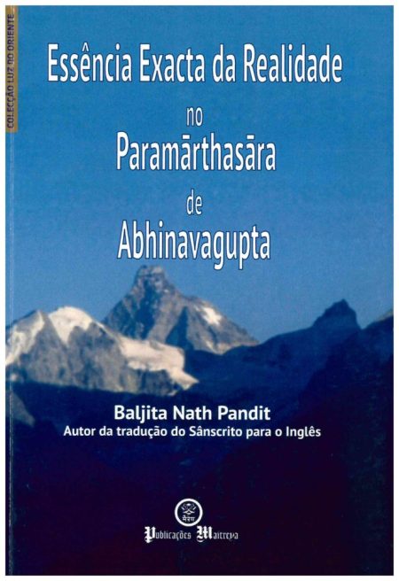 Essência Exacta da Realidade no Paramārthasāra de Abhinavagupta