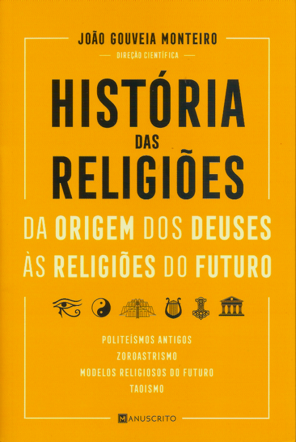 História das Religiões - Da Origem dos Deuses às Religiões do Futuro