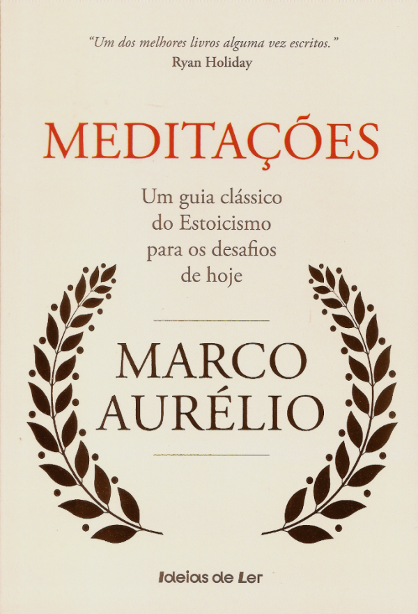 Meditações - um guia clássico do Estoicismo para os desafios de hoje