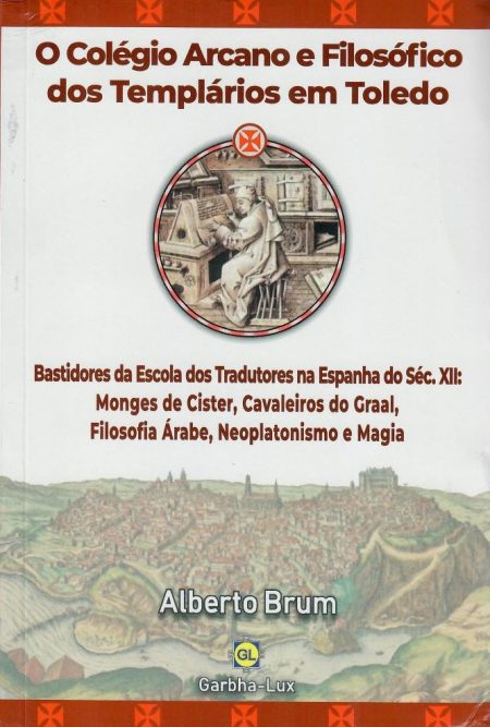 O Colégio Arcano e Filosófico dos Templários em Toledo