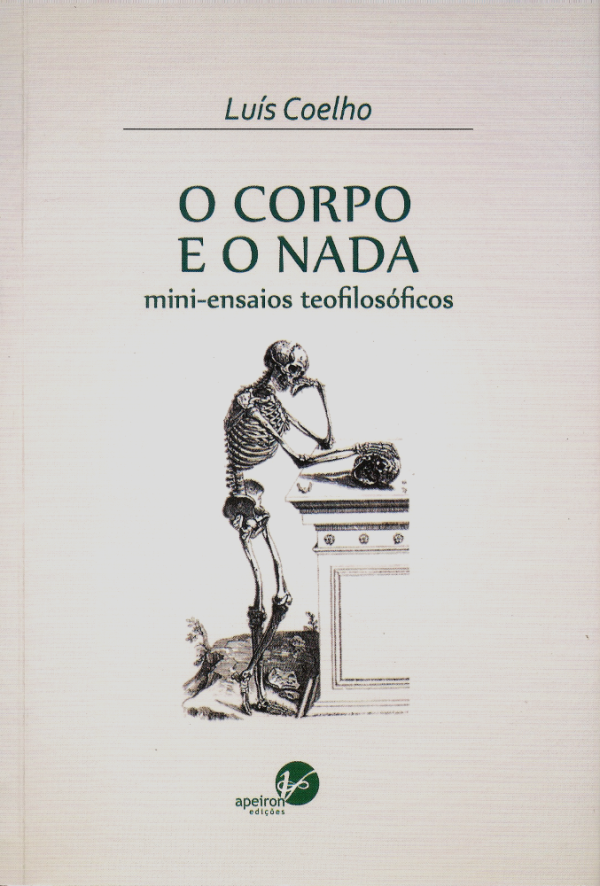 O Corpo e o Nada, mini-ensaios teofilosóficos