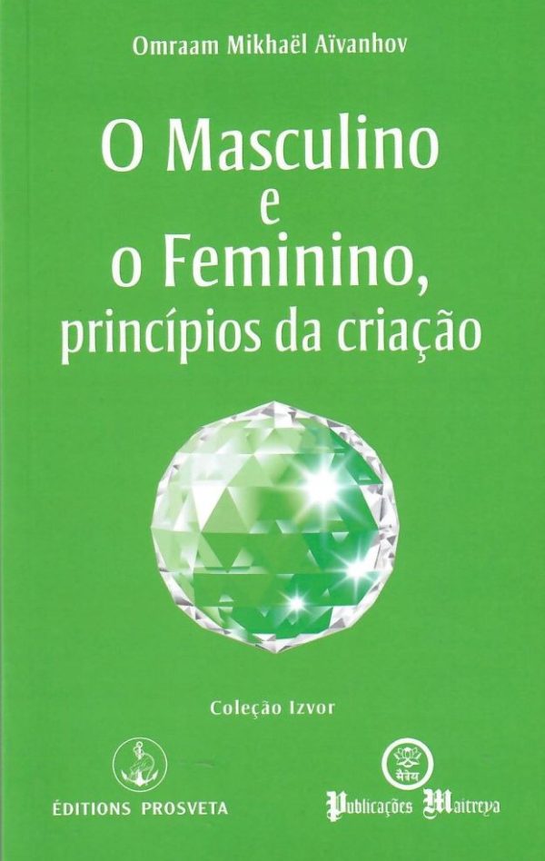 O Masculino e o Feminino - princípios da criação