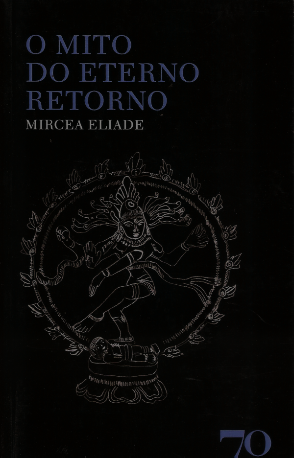 O Mito do Eterno Retorno