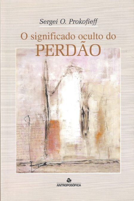 O Significado Oculto do Perdão