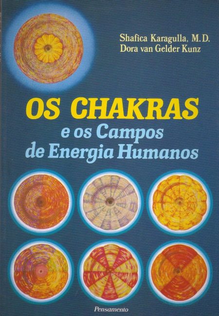 Os Chakras e os Campos de Energia Humanos