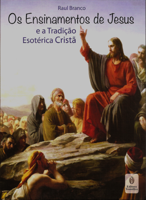 Os Ensinamentos de Jesus e a Tradição Esotérica Cristã