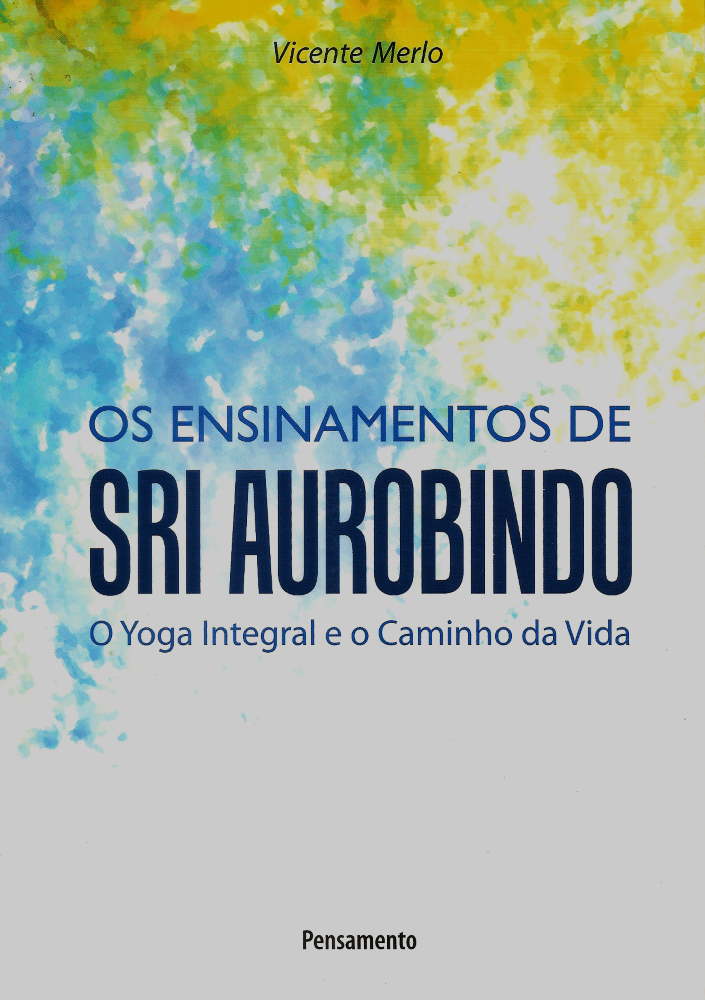 Os Ensinamentos de Sri Aurobindo