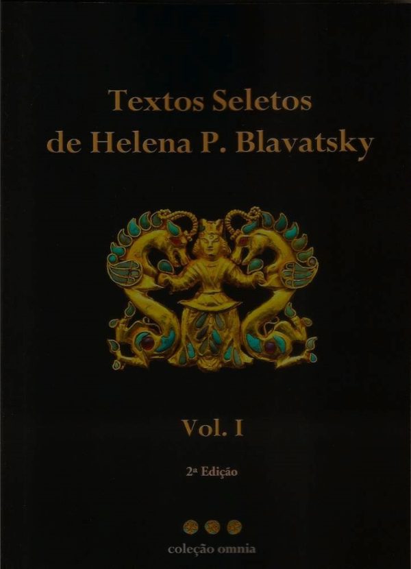 Textos Seletos de Helena P. Blavatsky, Vol. I. (2ª Edição)