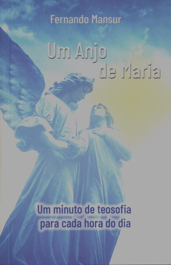 Um Anjo de Maria - Um minuto de teosofia para cada hora do dia