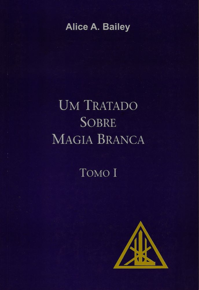 Um Tratado Sobre Magia Branca - Tomo I