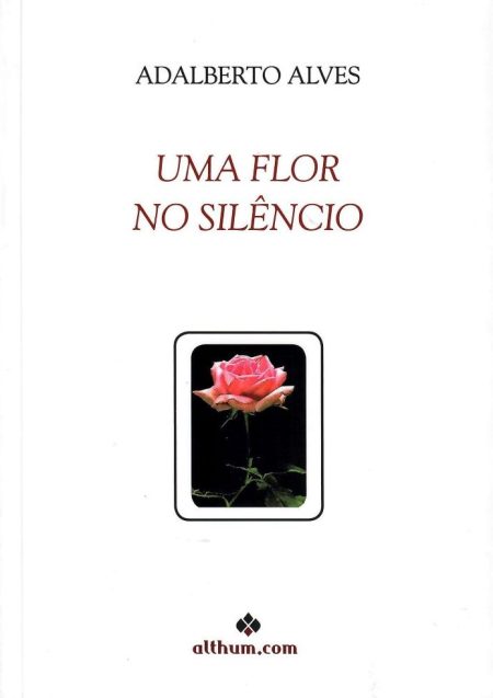 Uma Flor no Silêncio