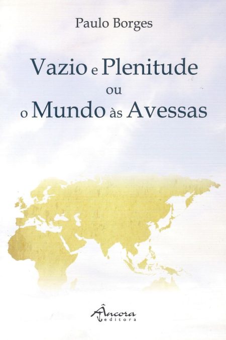 Vazio e Plenitude ou o Mundo às Avessas