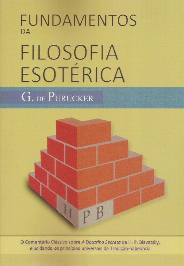 Fundamentos da Filosofia Esotérica G. De Purucker